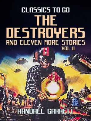 cover image of The Destroyers and eleven more Stories Vol II
